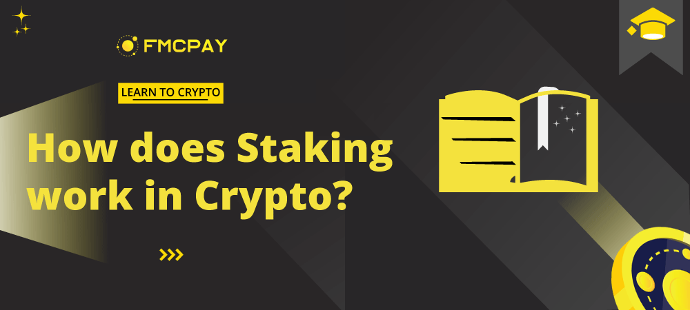 how does staking work crypto