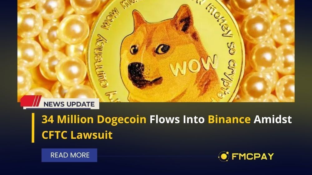 34 Million Dogecoin Flows Into Binance Amidst CFTC Lawsuit | FMCPay News