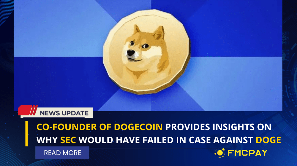 fmcpay co founder of dogecoin provides insights on why sec would have failed in case against doge