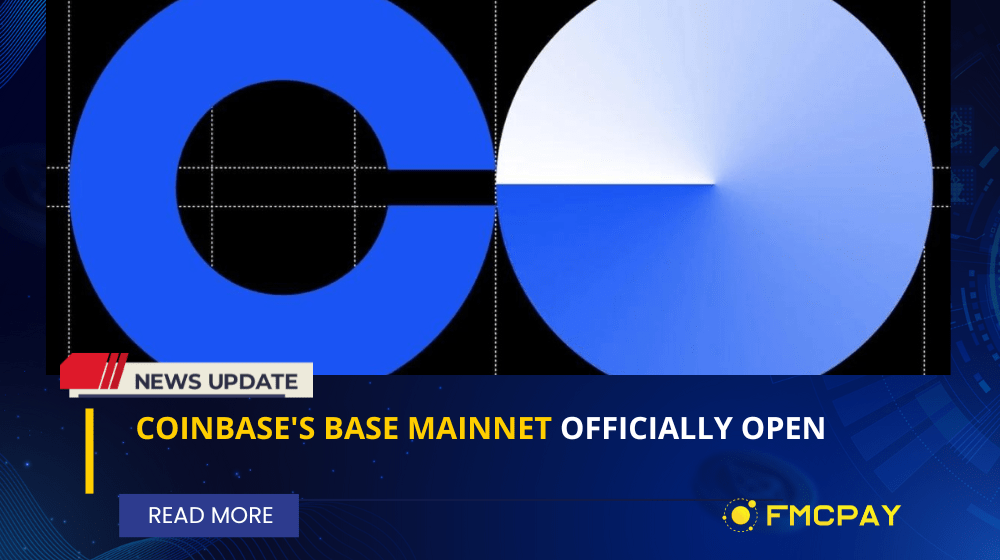 fmcpay coinbases base mainnet officially open