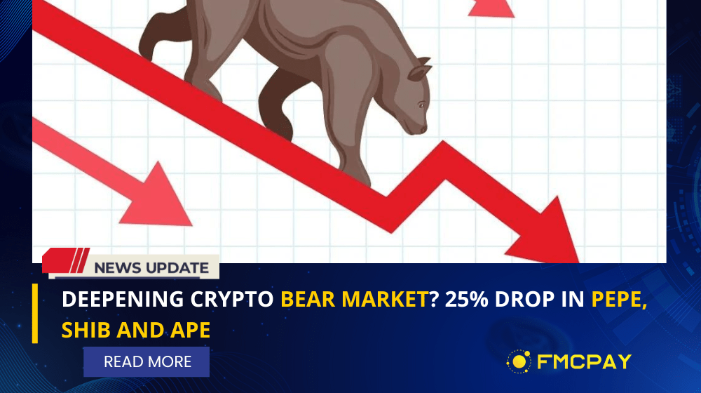 fmcpay deepening crypto bear market 25 drop in pepe shib and ape