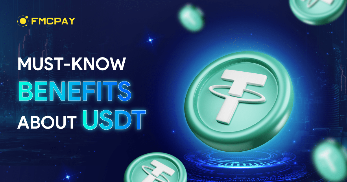 fmcpay must know benefits about usdt