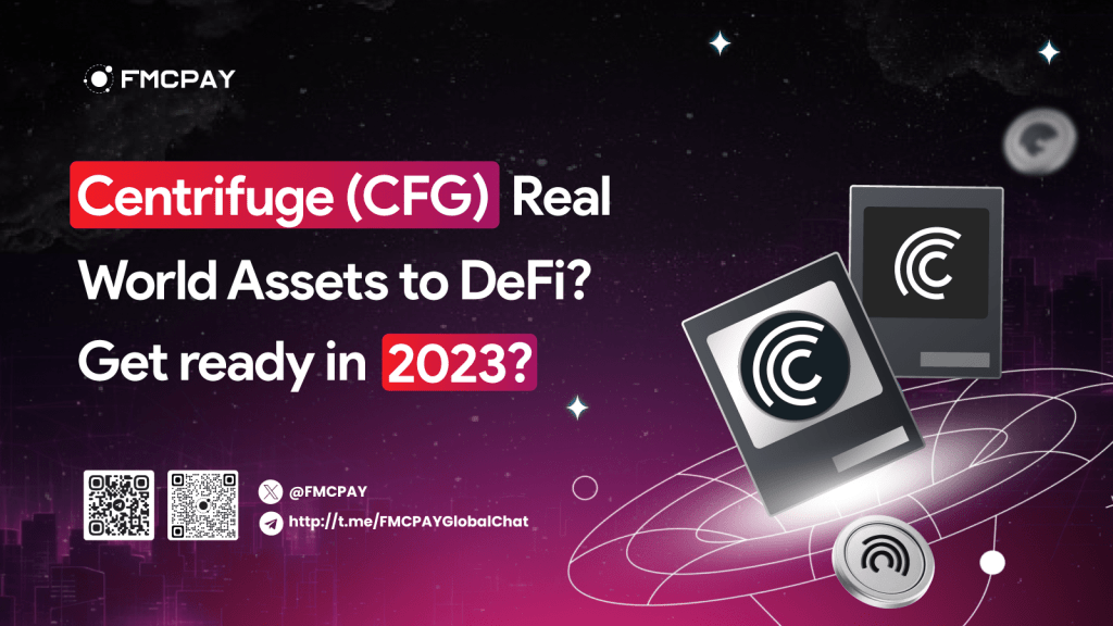 centrifuge-cfg-real-world-assets-to-defi-get-ready-in-2023