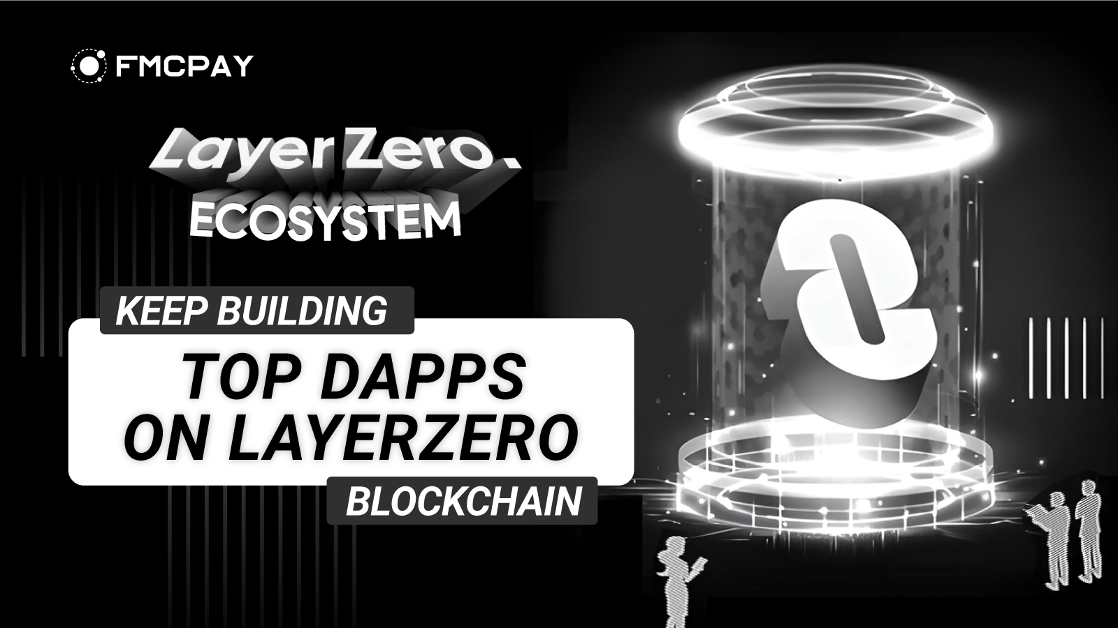 fmcpay layer zero ecosystem keep building top dapps on layer zero blockchain