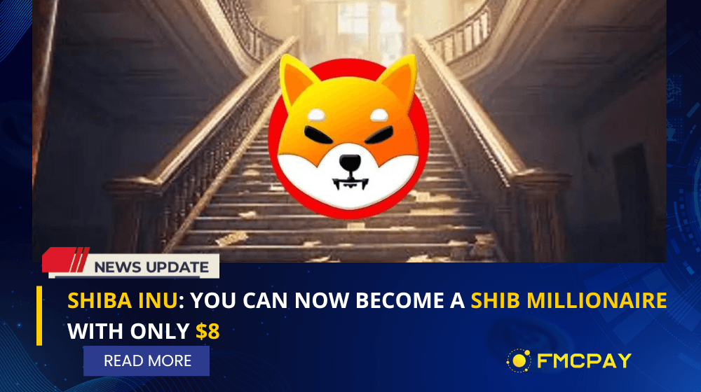 fmcpay shiba inu you can now become a shib millionaire with only 8 dollar