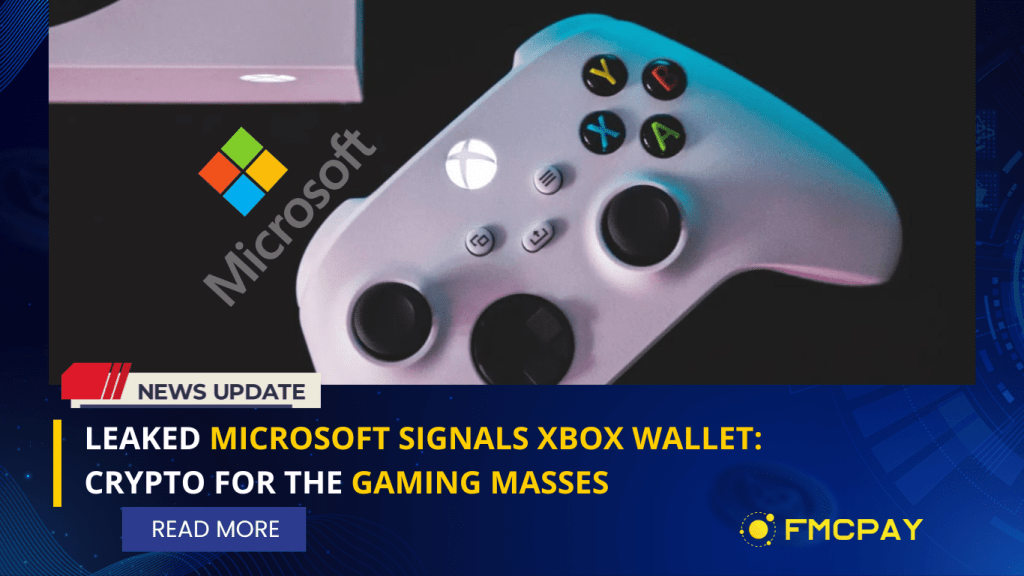 leaked-microsoft-signals-xbox-wallet-crypto-for-the-gaming-masses-2024