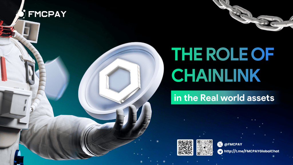 The role of Chainlink in the Real world assets.