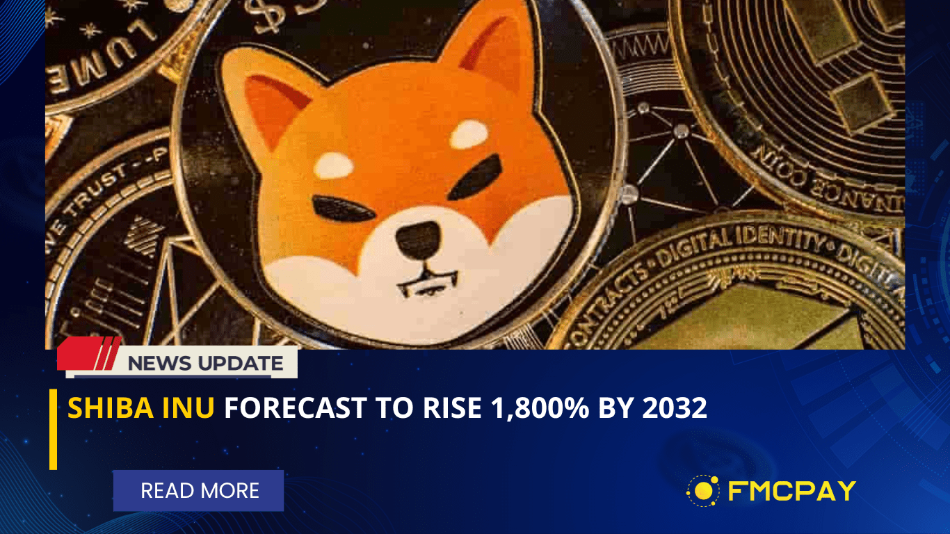 Shiba Inu Forecast To Rise 1,800 By 2032 FMCPay News