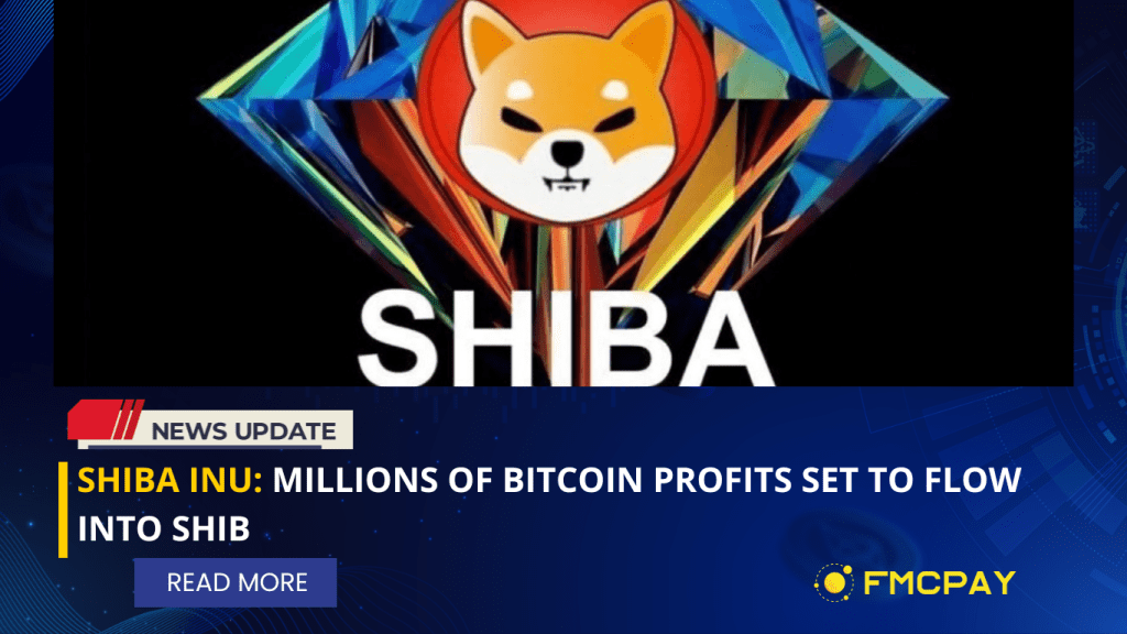 shiba-inu-millions-of-bitcoin-profits-set-to-flow-into-shib