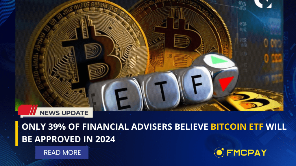 Only 39% Of Financial Advisers Believe Bitcoin ETF Will Be Approved In ...