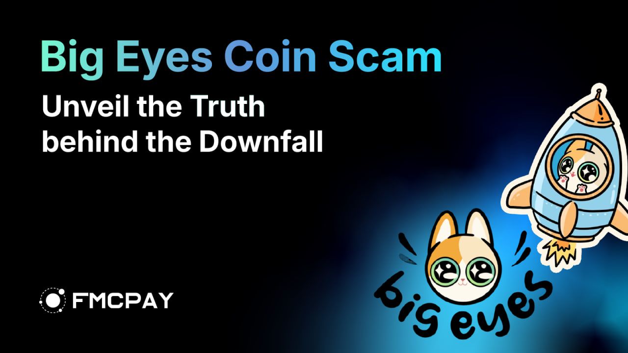 fmcpay-big-eyes-coin-scam-unveil-the-truth-1