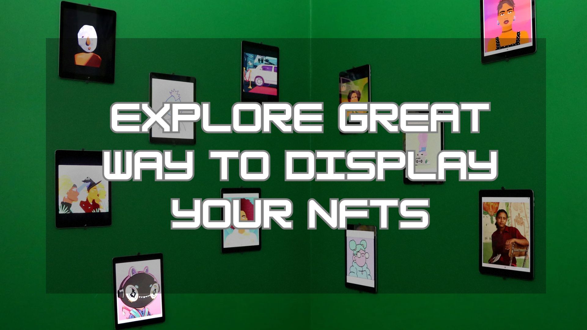 fmcpay-how-to-display-nft-art-from-screens-to-cases-the-best-ways-to-present-your-nft-collection