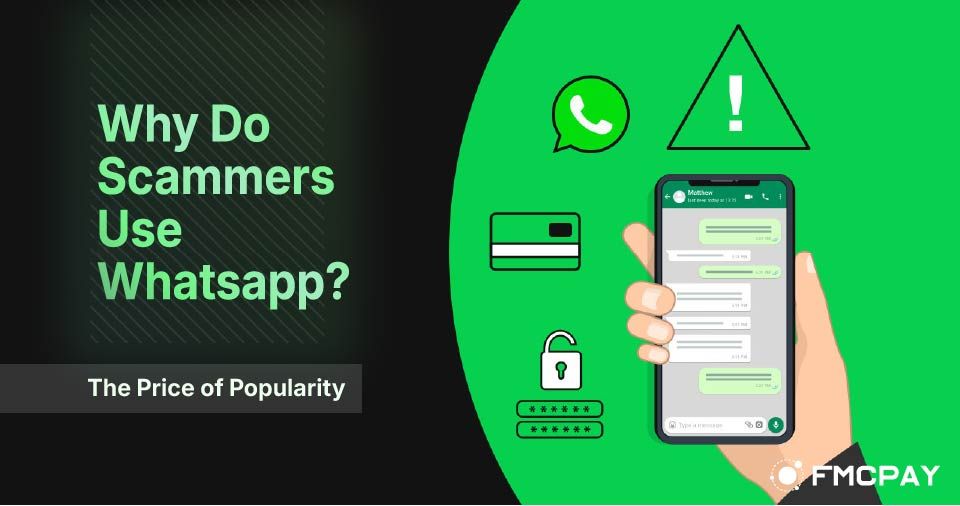 fmcpay-why-do-scammers-use-whatsapp-1