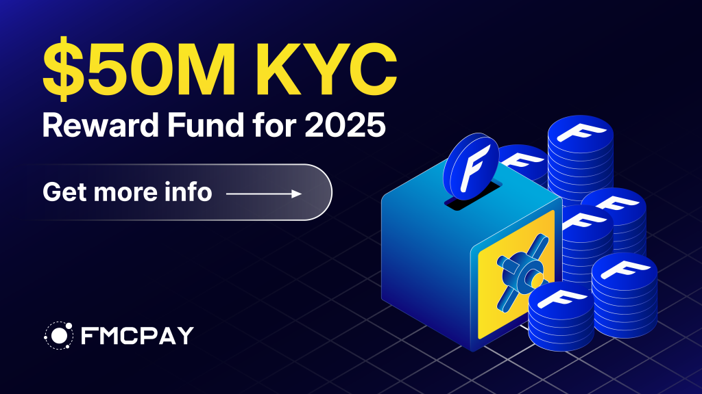 fmcpay-exciting-news-fmcpay-launches-50-million-kyc-reward-fund-for-2025