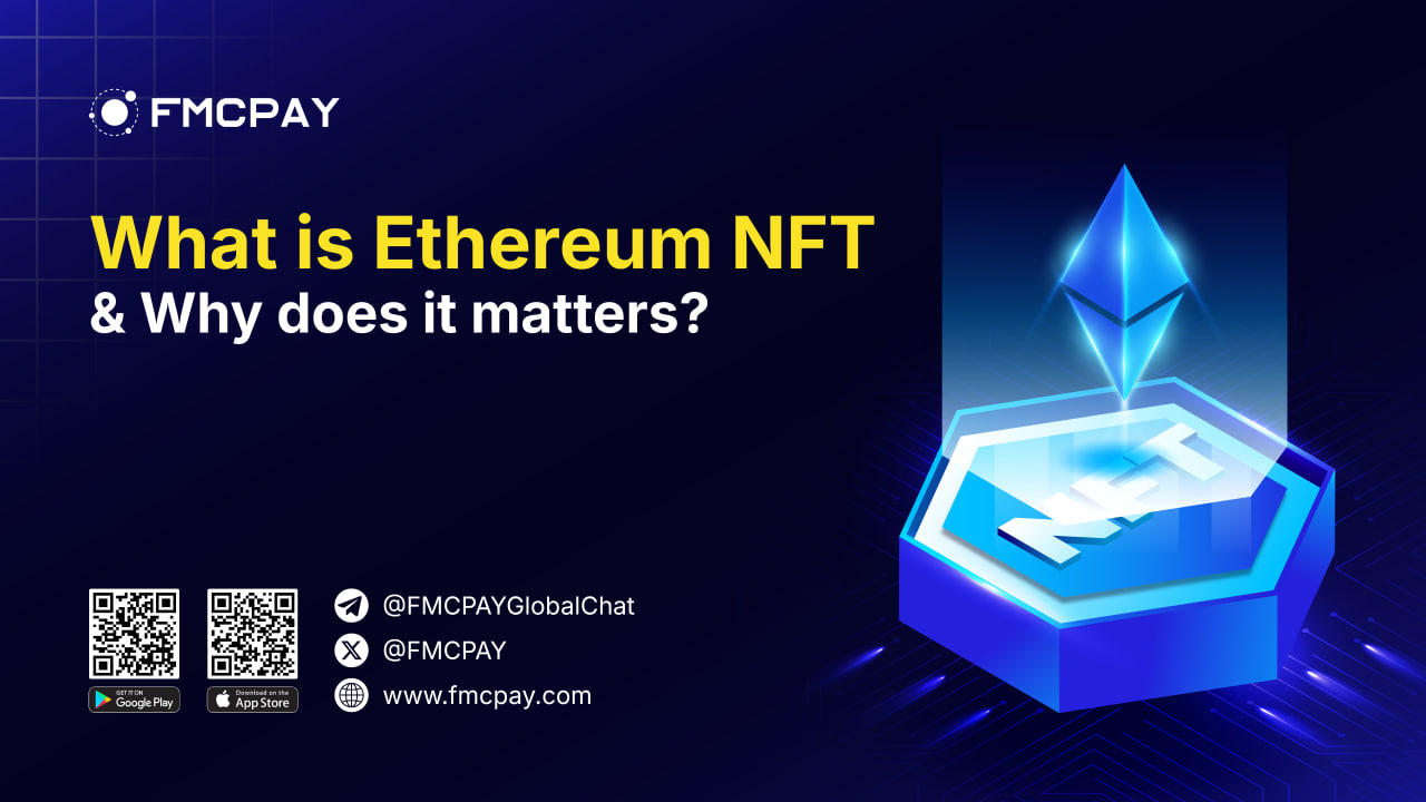 fmcpay-what-is-ethereum-nft-nfts