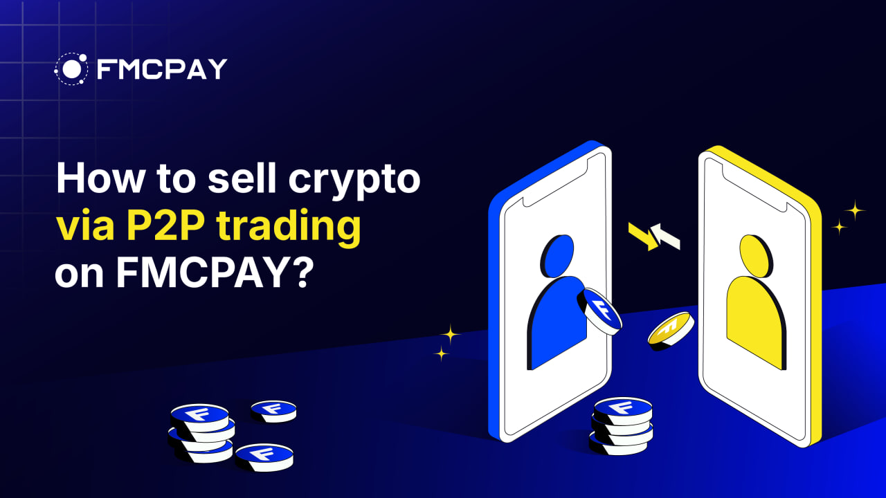 fmcpay-sell-crypto-via-P2P-Trading-1