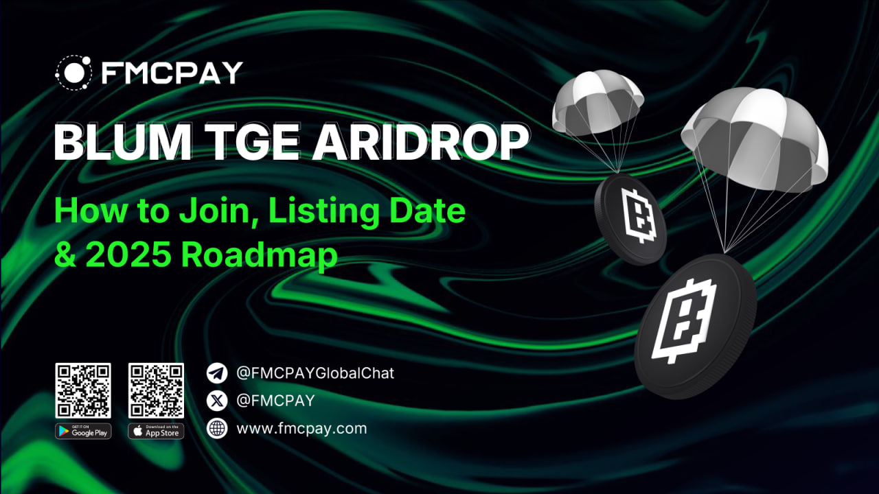 fmcpay-blum-tge-airdrop-blum-listing-date-roadmap-11