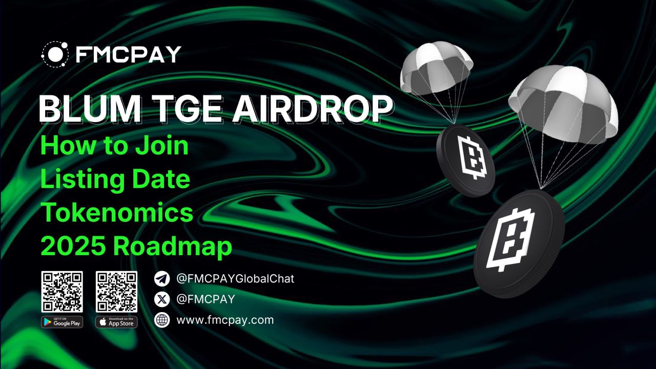 fmcpay-blum-tge-airdrop-blum-listing-date-roadmap-556